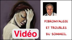 FIBROMYALGIE ET TROUBLES DU SOMMEIL vidéo