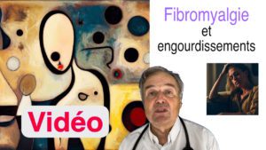 Fibromyalgie et engourdissements en vidéo