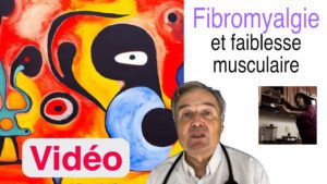 La fibromyalgie peut-elle entraîner une faiblesse musculaire ? Article en vidéo.