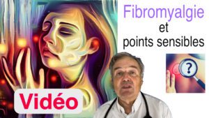 Fibromyalgie et points sensibles en vidéo