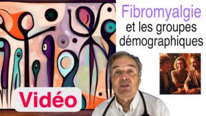 La fibromyalgie et les groupes démographiques en vidéo