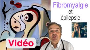 Fibromyalgie et épilepsie en vidéo