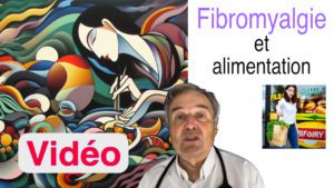 Fibroymalgie et alimentation en vidéo