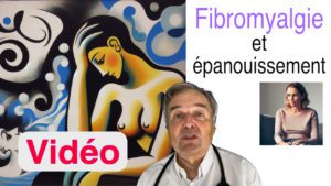 Fibromyalgie et épanouissement en video