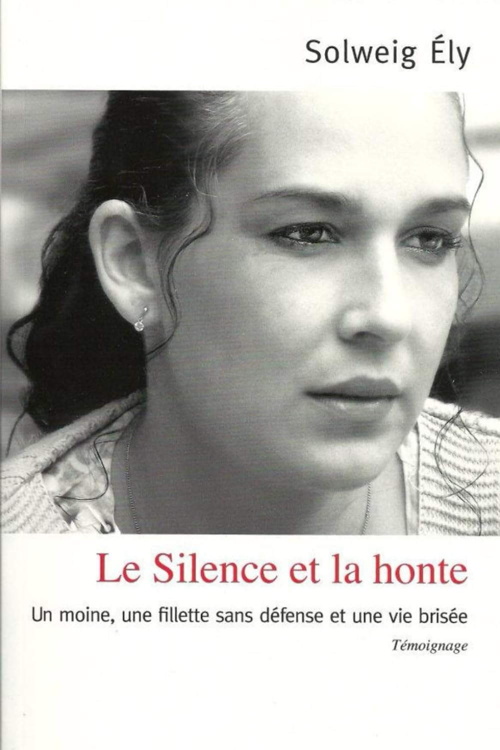 Solweig Ély est l'auteure de "Le Silence et la Honte" qui n'est publié qu'en 2011. C'est son premier pas pour transformer le traumatisme en force.